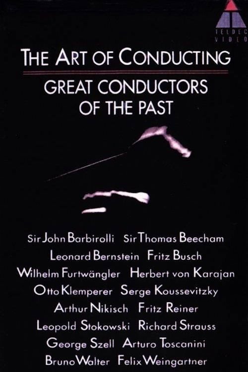 Movie poster for The Art of Conducting: Great Conductors of the Past (1993)