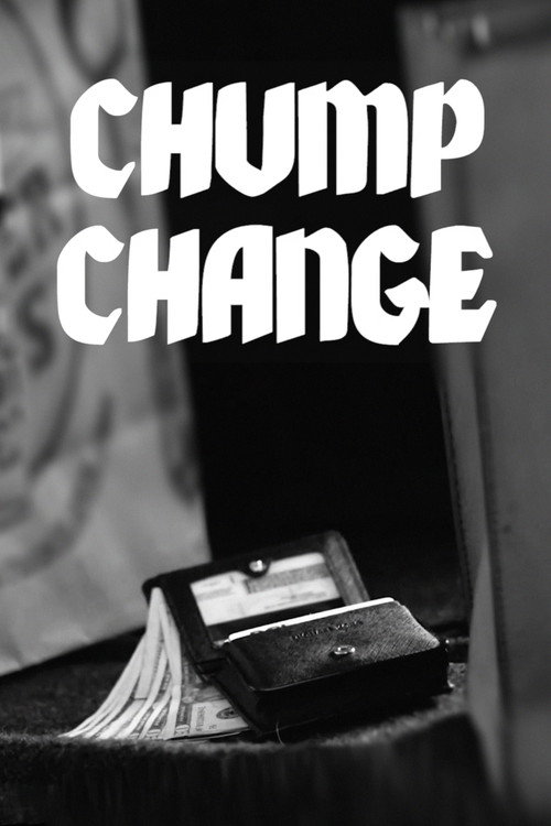 Movie poster for Chump Change (2018)
