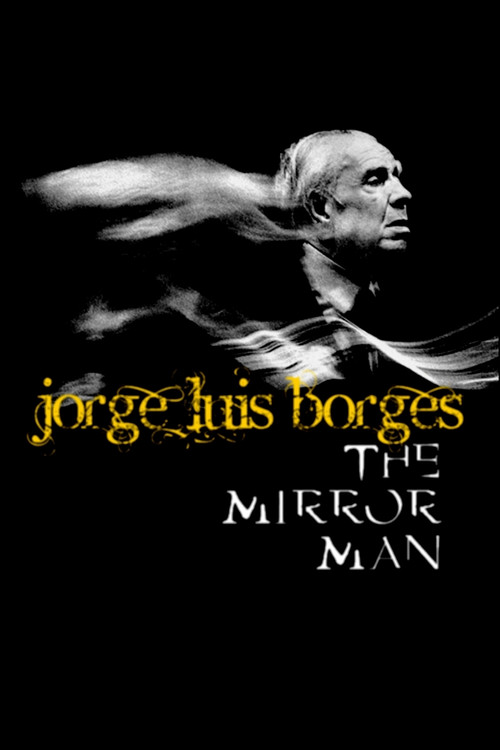 Movie poster for Jorge Luis Borges, the Mirror Man (1999)