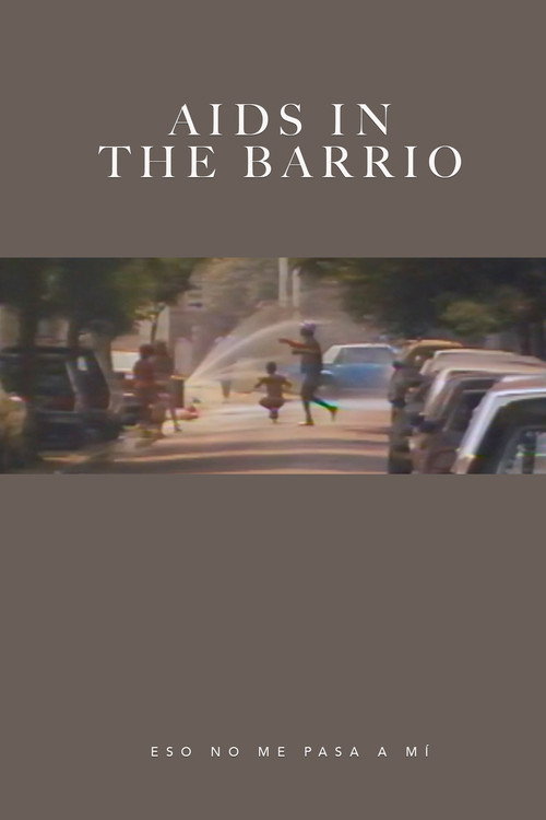 Movie poster for AIDS in the Barrio: Eso no Me Pasa a Mí (1989)