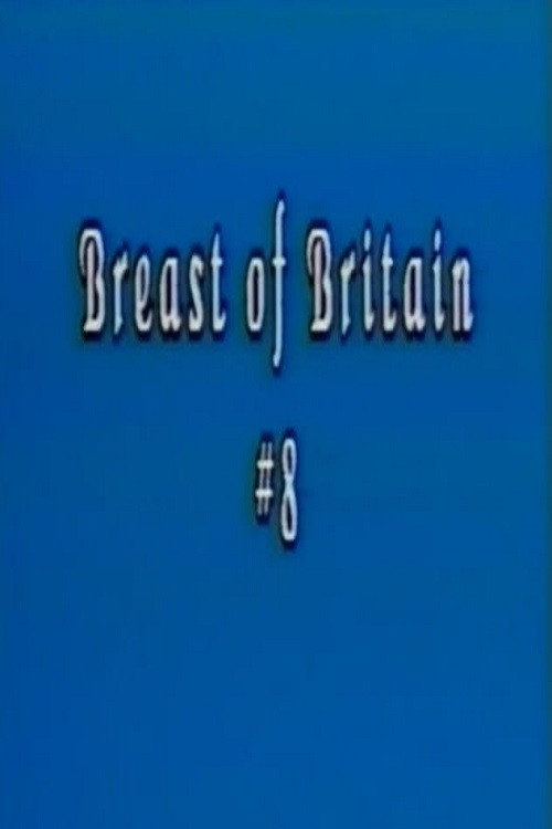 Movie poster for Breast of Britain 8 (1987)