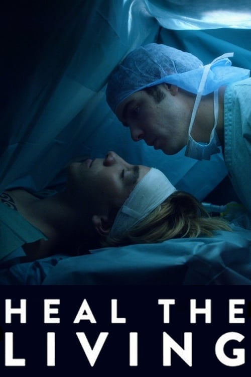 Movie poster for Heal the Living (2016)