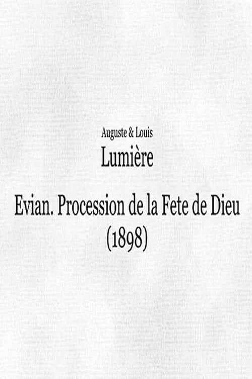 Movie poster for Evian : procession de la Fête-Dieu II (1898)