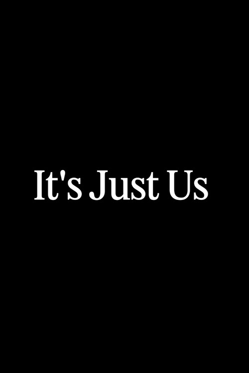Movie poster for It's Just Us (2026)