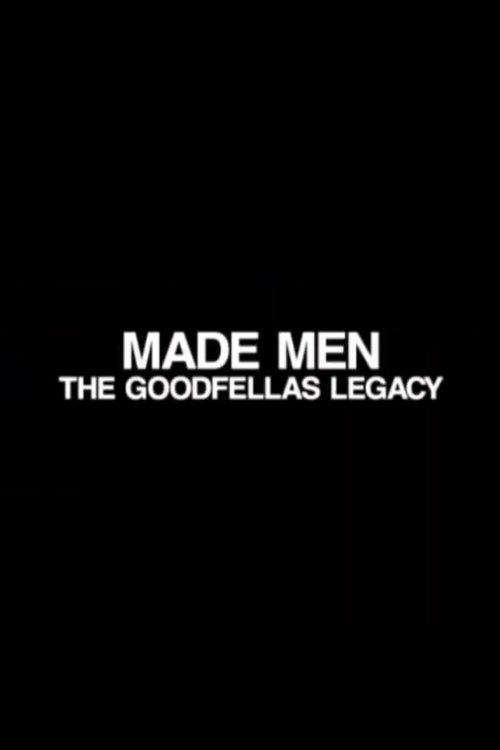 Movie poster for Made Men: The 'GoodFellas' Legacy (2004)