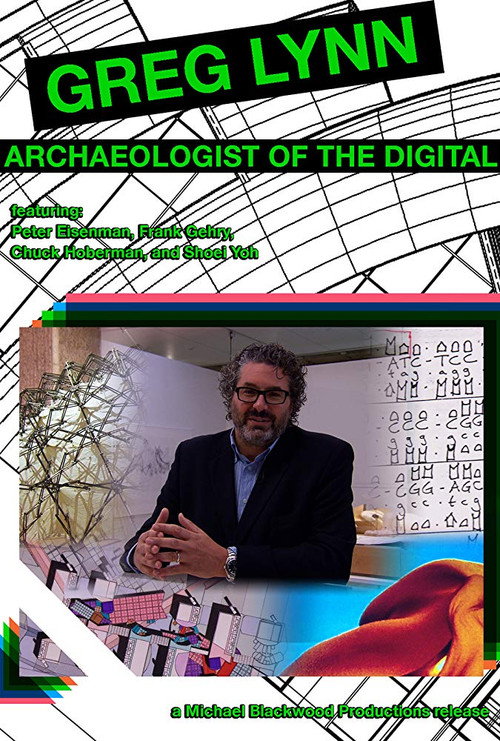 Movie poster for Greg Lynn: Archaeologist of the Digital (2014)