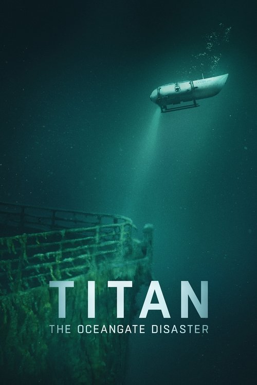Movie poster for Titan: The OceanGate Submersible Disaster (2025)