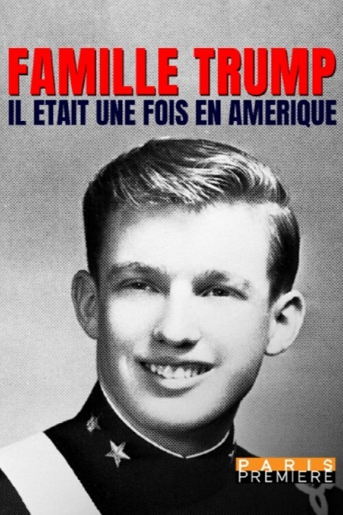 Movie poster for Famille Trump : il était une fois en Amérique (2017)