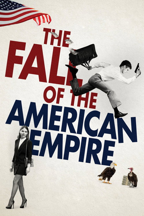 Movie poster for The Fall of the American Empire (2018)