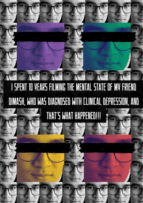Movie poster for I spent 10 years filming the mental state of my friend Dimash, who was diagnosed with clinical depression, and that's what happened!!! (2024)