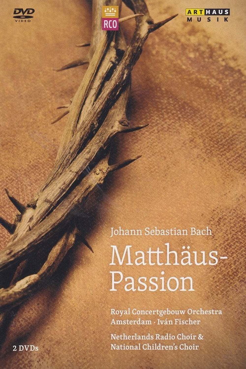 Movie poster for Johann Sebastian Bach: St Matthew Passion (RCO) (2013)