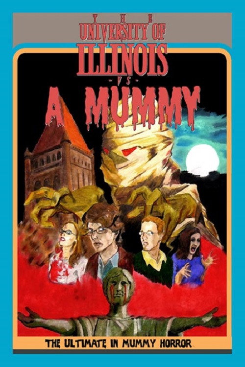 Movie poster for The University Of Illinois Vs. A Mummy