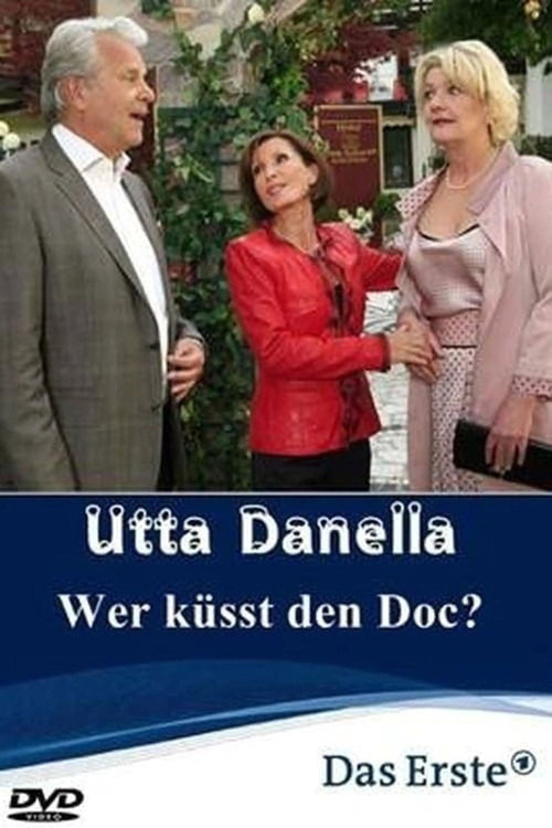Movie poster for Utta Danella - Wer küsst den Doc? (2013)
