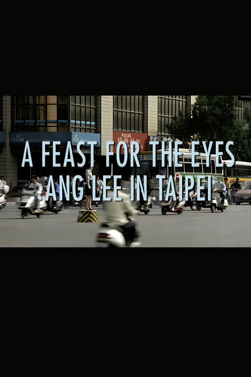 Movie poster for A Feast for the Eyes: Ang Lee in Taipei (2002)