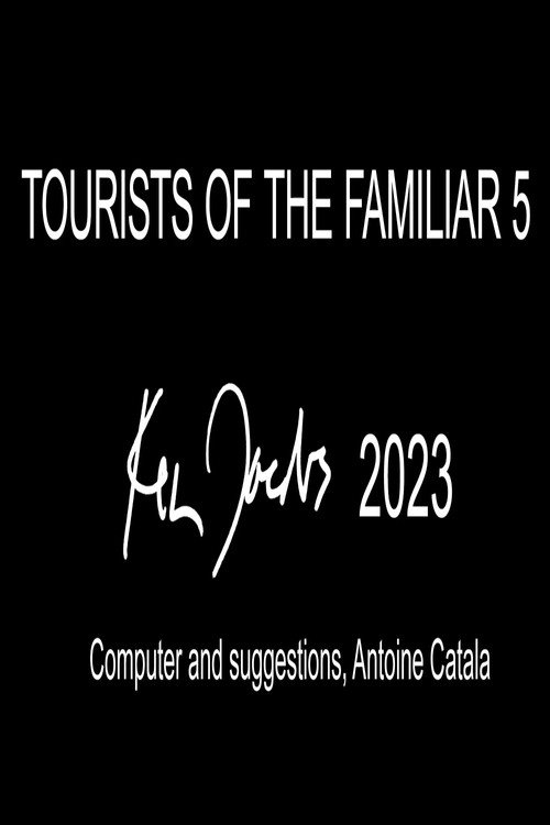 Movie poster for Tourists of the Familiar 5 (2023)