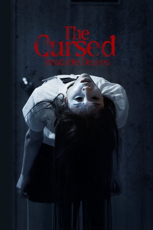 Movie poster for The Cursed: Insatiable Desires (2025)
