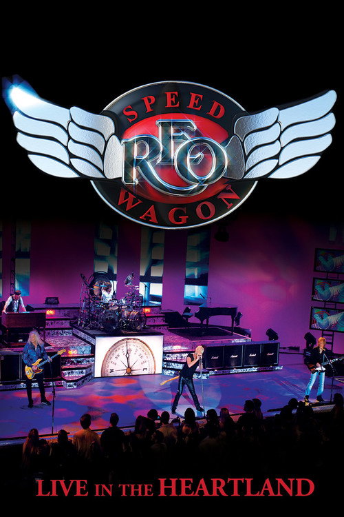 Movie poster for REO Speedwagon: Live in the Heartland (2011)