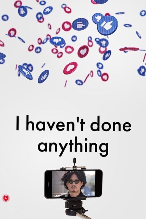 Movie poster for I Haven’t Done Anything (2023)
