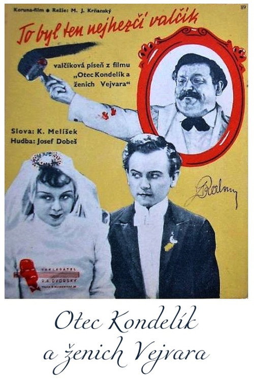 Movie poster for Otec Kondelík a ženich Vejvara (1938)