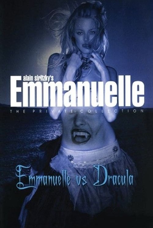 Movie poster for Emmanuelle - The Private Collection: Emmanuelle vs. Dracula (2004)
