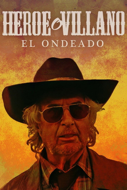 Movie poster for El Ondeado: ¿Héroe o villano? (2017)
