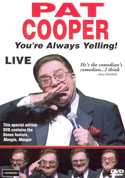 Movie poster for Pat Cooper: You're Always Yelling! (2003)