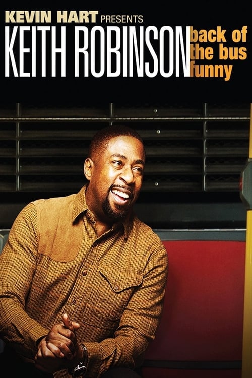 Movie poster for Keith Robinson: Back of the Bus Funny (2015)