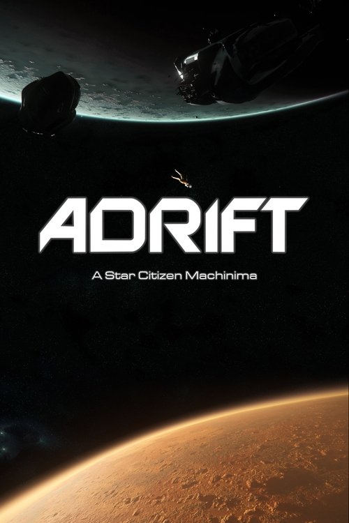 Adrift | A Star Citizen Machinima poster