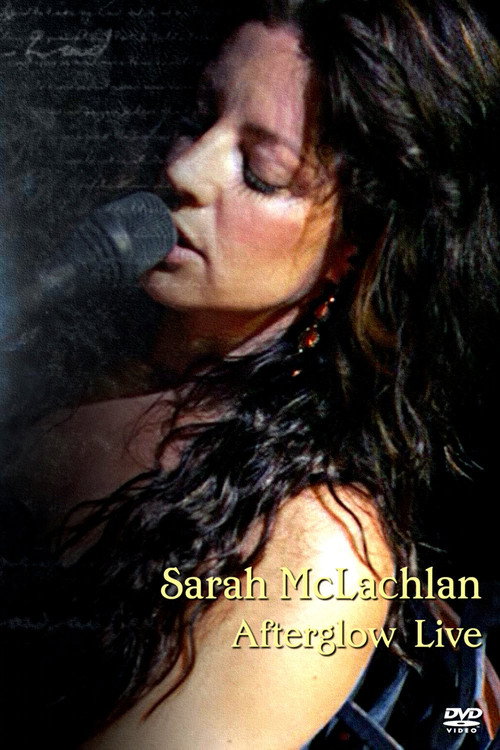 Movie poster for Sarah McLachlan - Afterglow Live (2004)
