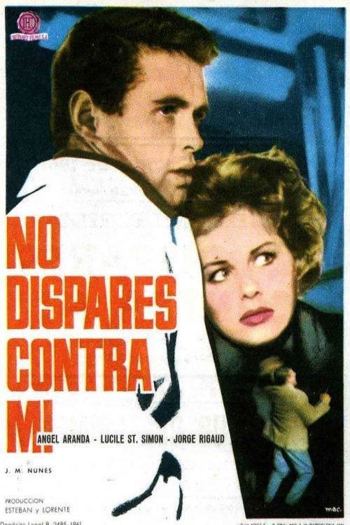 Movie poster for No dispares contra mí (1961)
