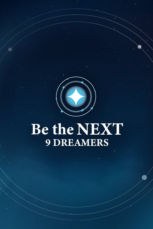 Be the NEXT: 9 Dreamers poster