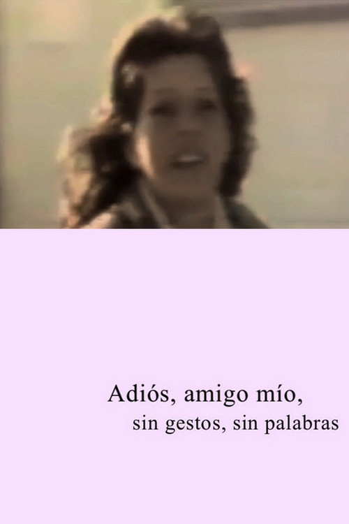 Movie poster for Adios amigo mío, sin gestos, sin palabras (2015)
