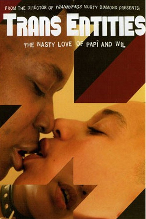 Movie poster for Trans Entities: The Nasty Love of Papí and Wil (2008)