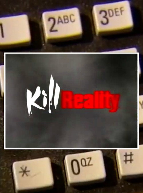 Series poster for Kill Reality (2005)