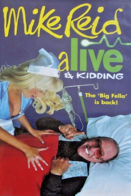 Movie poster for Mike Reid - Alive & Kidding (1998)
