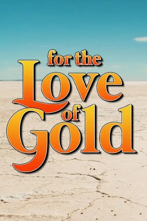 Movie poster for For the Love of Gold (2026)