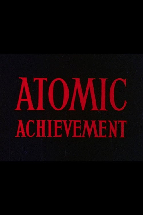 Movie poster for Atomic Achievement (1956)