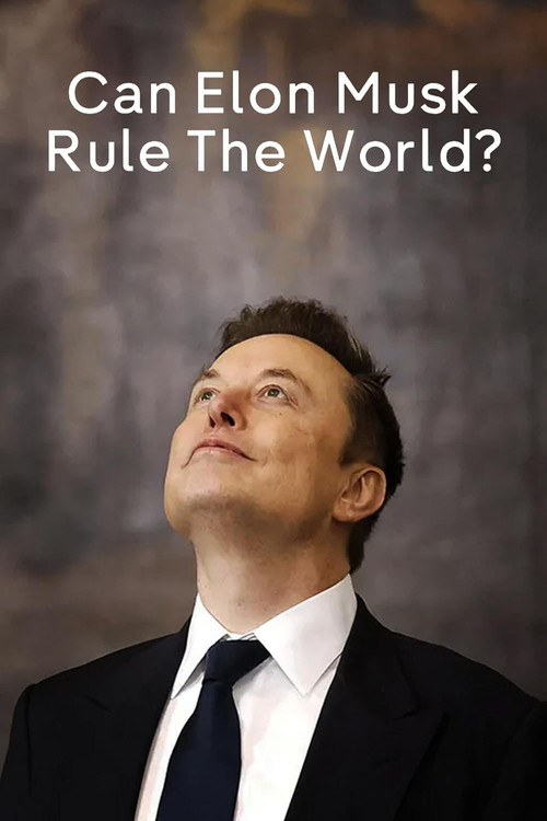 Movie poster for Can Elon Musk Rule the World? (2025)