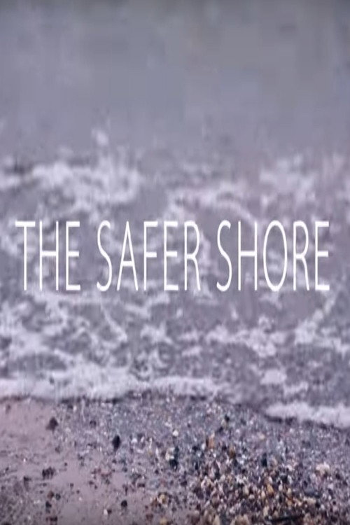 Movie poster for The Safer Shore (2016)