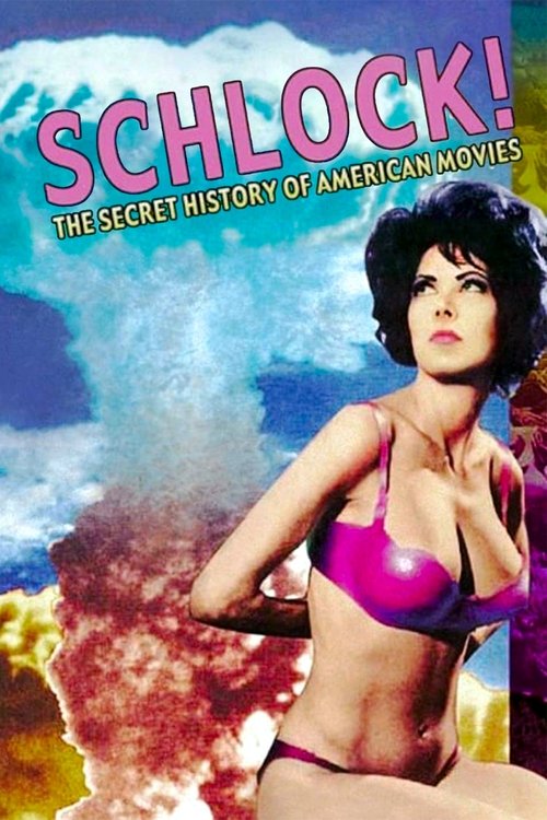 Movie poster for Schlock! The Secret History of American Movies (2001)