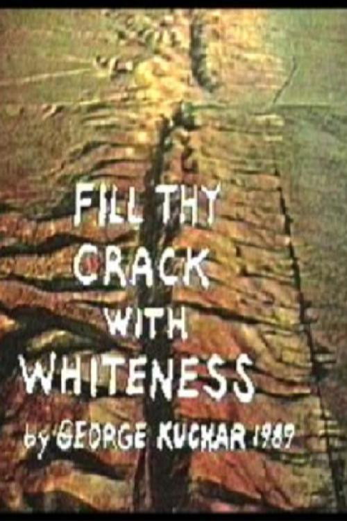 Movie poster for Fill Thy Crack with Whiteness (1989)
