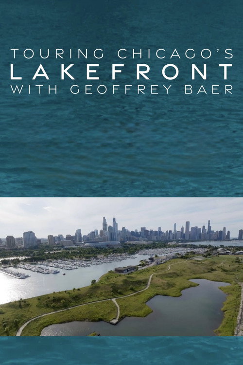 Movie poster for Touring the Lakefront with Geoffrey Baer (2025)