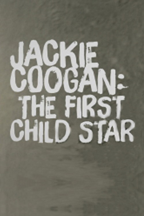 Movie poster for Jackie Coogan: The First Child Star (2015)