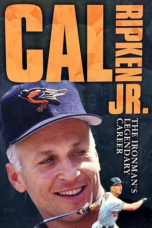 Movie poster for Cal Ripken Jr - The Ironman's Legendary Career (2001)