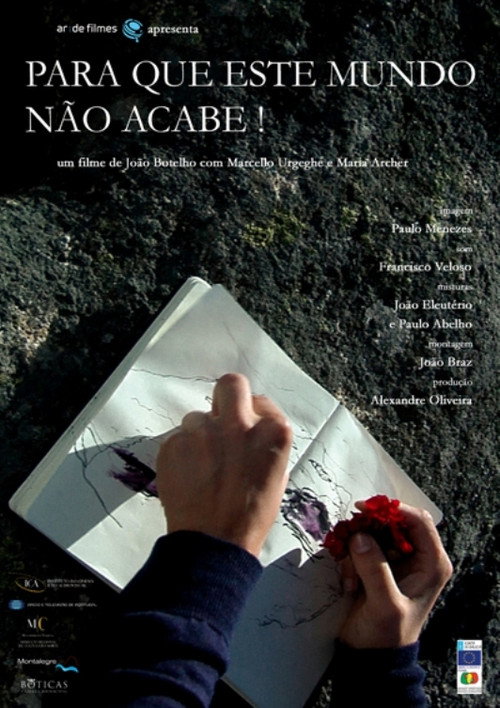 Movie poster for Para Que Este Mundo Não Acabe! (2009)