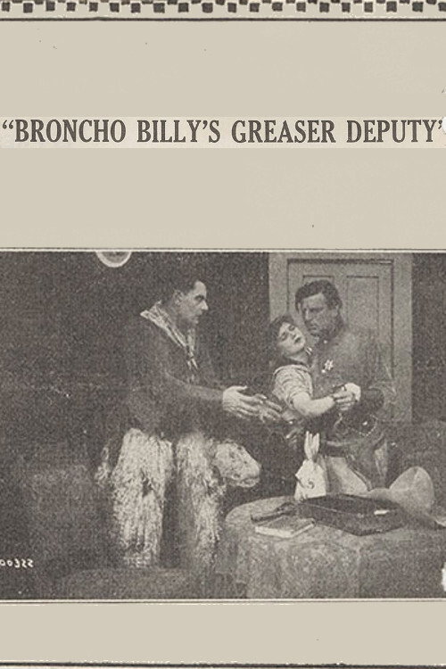 Movie poster for Broncho Billy's Greaser Deputy (1915)