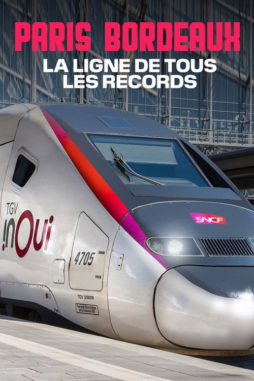Movie poster for TGV Paris-Bordeaux, la ligne de tous les records (2021)