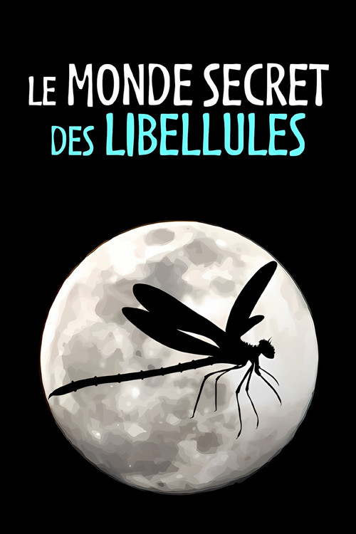 Movie poster for Le Monde secret des libellules (2020)