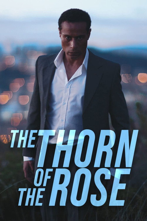 Movie poster for The Thorn of the Rose (2013)