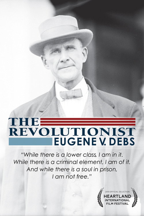 Movie poster for The Revolutionist: Eugene V. Debs (2019)